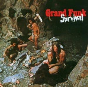 Grand Funk survival